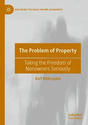 Problem własności: Poważne traktowanie wolności osób niebędących właścicielami - The Problem of Property: Taking the Freedom of Nonowners Seriously