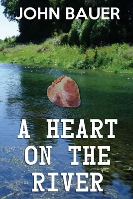 Serce na rzece - A Heart On The River