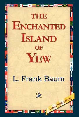 Zaczarowana wyspa cis - The Enchanted Island of Yew