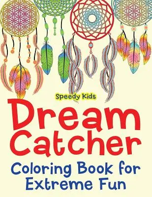 Kolorowanka łapacz snów dla ekstremalnej zabawy - Dream Catcher Coloring Book for Extreme Fun