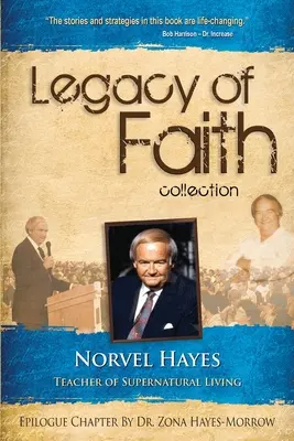 Kolekcja Dziedzictwo wiary: Norvel Hayes: Nauczyciel nadprzyrodzonego życia - Legacy of Faith Collection: Norvel Hayes: Teacher of Supernatural Living