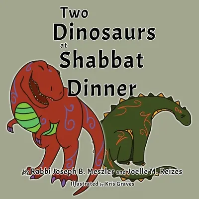 Dwa dinozaury na szabasowej kolacji - Two Dinosaurs at Shabbat Dinner