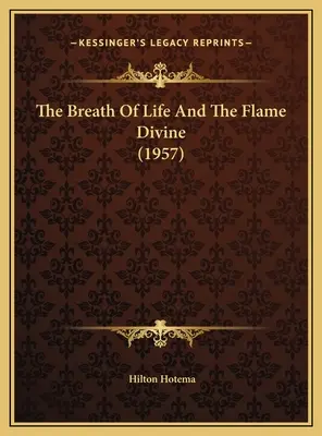 Oddech życia i boski płomień (1957) - The Breath Of Life And The Flame Divine (1957)