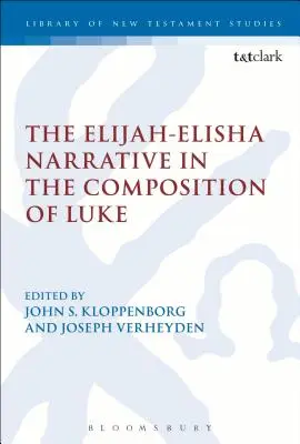 Narracja Eliasz-Elisza w kompozycji Łukasza - The Elijah-Elisha Narrative in the Composition of Luke