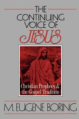 Nieustający głos Jezusa: Chrześcijańskie proroctwo i tradycja ewangeliczna - The Continuing Voice of Jesus: Christian Prophecy and the Gospel Tradition