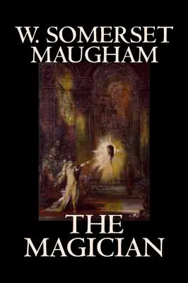 Magik W. Somerset Maugham, horror, klasyka, literackie - The Magician by W. Somerset Maugham, Horror, Classics, Literary