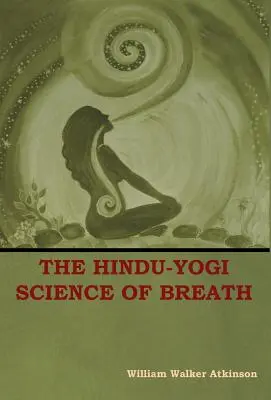 Hindusko-jogiczna nauka o oddechu - The Hindu-Yogi Science of Breath