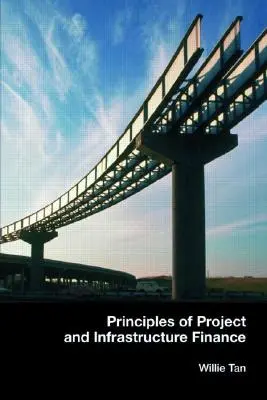 Zasady finansowania projektów i infrastruktury - Principles of Project and Infrastructure Finance