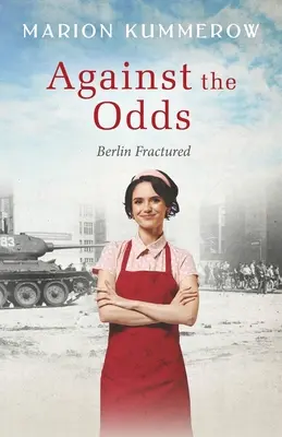 Against the Odds: Wstrząsająca zimnowojenna przygoda w radzieckiej strefie okupacyjnej Niemiec - Against the Odds: A wrenching Cold War adventure in Germany's Soviet occupied zone