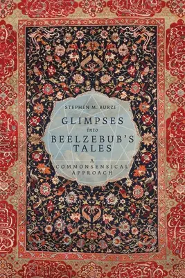 Glimpses into Beelzebub's Tales: Podejście zdroworozsądkowe - Glimpses into Beelzebub's Tales: A Commonsensical Approach