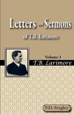 Listy i kazania T.B. Larimore'a, tom 1 - Letters and Sermons of T.B. Larimore Vol. 1