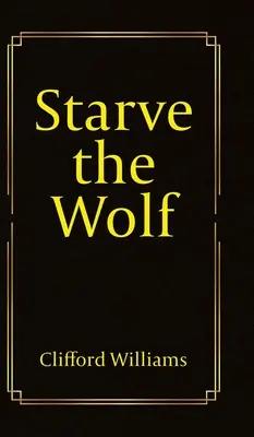 Zagłodzić wilka - Starve the Wolf