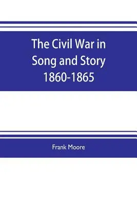 Wojna secesyjna w pieśni i opowieści 1860-1865 - The Civil War in Song and Story 1860-1865