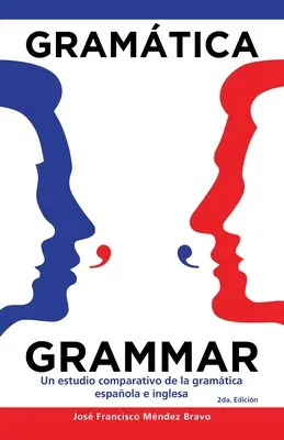 Gramtica Grammar: Un Estudio Comparativo De La Gramtica Espaola E Inglesa