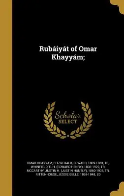 Rubajjat Omara Chajjama; - Rubiyt of Omar Khayym;