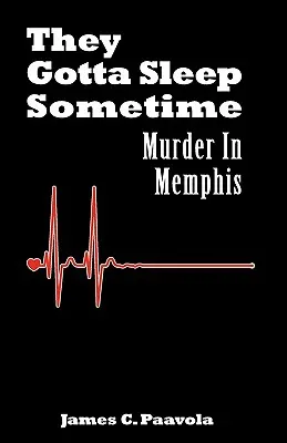 Kiedyś muszą spać: Morderstwo w Memphis - They Gotta Sleep Sometime: Murder in Memphis