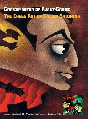 Arcymistrzyni awangardy: sztuka szachowa Galiny Satoniny