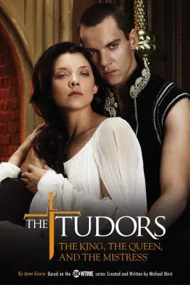 The Tudors: Król, królowa i kochanka - The Tudors: The King, the Queen, and the Mistress