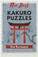 Najlepsze łamigłówki Kakuro: Kakuro Puzzle Book dla dorosłych i dzieci - The Best Kakuro Puzzles: Kakuro Puzzle Book for Adults and Kids