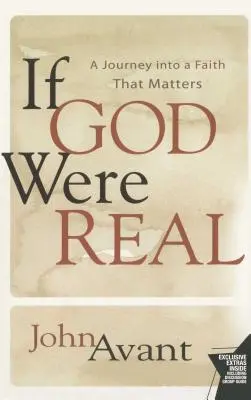 Gdyby Bóg był prawdziwy: podróż do wiary, która ma znaczenie - If God Were Real: A Journey Into a Faith That Matters