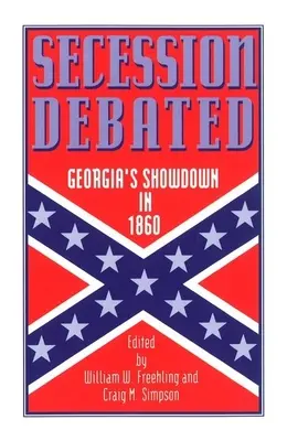 Debata nad secesją: Starcie w Georgii w 1860 r. - Secession Debated: Georgia's Showdown in 1860