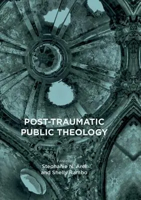 Pourazowa teologia publiczna - Post-Traumatic Public Theology