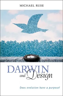 Darwin i projekt: Czy ewolucja ma cel? - Darwin and Design: Does Evolution Have a Purpose?