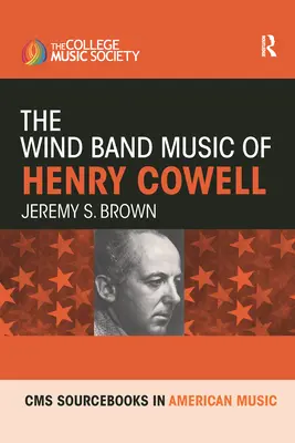 Muzyka na orkiestrę dętą Henry'ego Cowella - The Wind Band Music of Henry Cowell