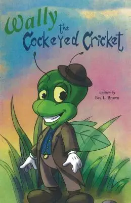 Wally, świerszcz kakadu - Wally the Cockeyed Cricket