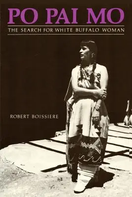 Po Pai Mo, The Search for White Buffalo Woman, Życie wśród rdzennych Amerykanów - Po Pai Mo, The Search for White Buffalo Woman, Life Among the Native Americans