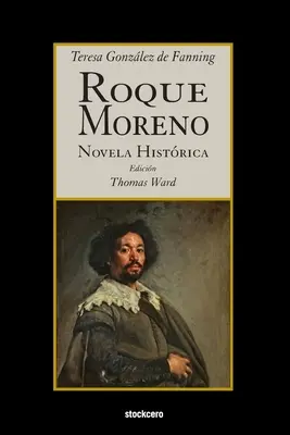 Roque Moreno: Powieść historyczna - Roque Moreno: Novela Histrica