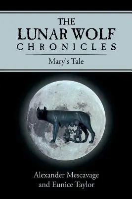 Kroniki księżycowego wilka: Mary's Tale - The Lunar Wolf Chronicles: Mary's Tale