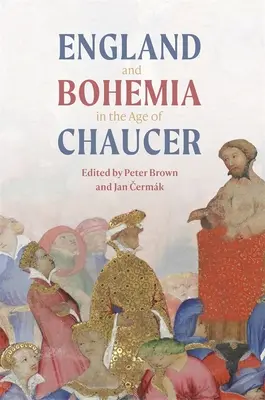 Anglia i Czechy w epoce Chaucera - England and Bohemia in the Age of Chaucer