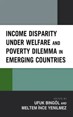 Dysproporcje dochodowe w ramach dylematu dobrobytu i ubóstwa w krajach wschodzących - Income Disparity under Welfare and Poverty Dilemma in Emerging Countries