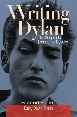 Pisanie Dylana: Piosenki samotnego podróżnika - Writing Dylan: The Songs of a Lonesome Traveler