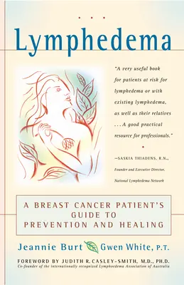 Obrzęk limfatyczny: Przewodnik pacjenta z rakiem piersi po zapobieganiu i leczeniu - Lymphedema: A Breast Cancer Patient's Guide to Prevention and Healing