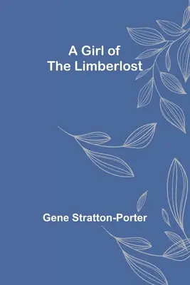 Dziewczyna z Limberlost - A Girl of the Limberlost