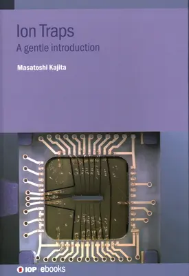 Pułapki jonowe: Delikatne wprowadzenie - Ion Traps: A Gentle Introduction