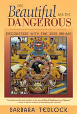 Piękne i niebezpieczne: Spotkania z Indianami Zuni - The Beautiful and the Dangerous: Encounters with the Zuni Indians