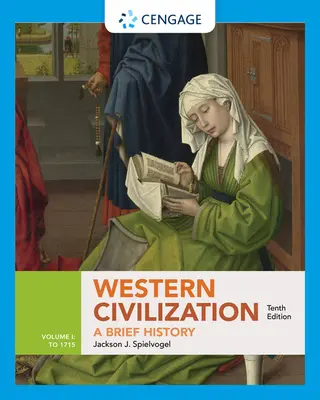 Cywilizacja zachodnia: Krótka historia, tom I: Do 1715 r. - Western Civilization: A Brief History, Volume I: To 1715
