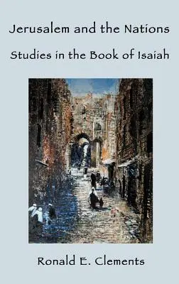Jerozolima i narody: Studia nad Księgą Izajasza - Jerusalem and the Nations: Studies in the Book of Isaiah