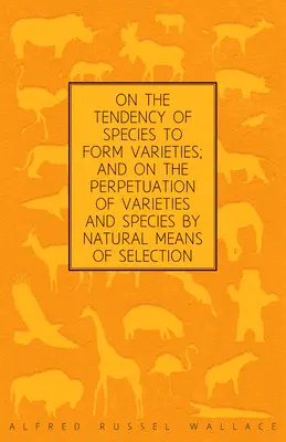 O tendencji gatunków do tworzenia odmian oraz o utrwalaniu się odmian i gatunków za pomocą doboru naturalnego - On the Tendency of Species to form Varieties; and on the Perpetuation of Varieties and Species by Natural Means of Selection