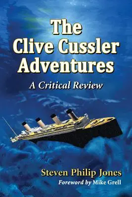 Przygody Clive'a Cusslera: Krytyczna recenzja - The Clive Cussler Adventures: A Critical Review