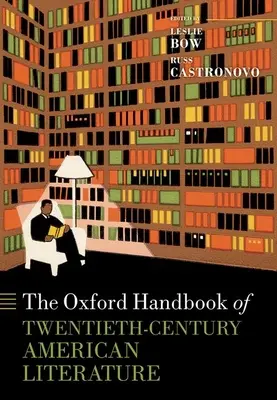 Oksfordzki podręcznik dwudziestowiecznej literatury amerykańskiej - The Oxford Handbook of Twentieth-Century American Literature