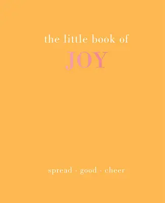 Mała księga radości: Rozpowszechniaj dobry humor - The Little Book of Joy: Spread Good Cheer