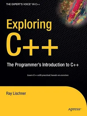 Exploring C++: Wprowadzenie programisty do C++ - Exploring C++: The Programmer's Introduction to C++