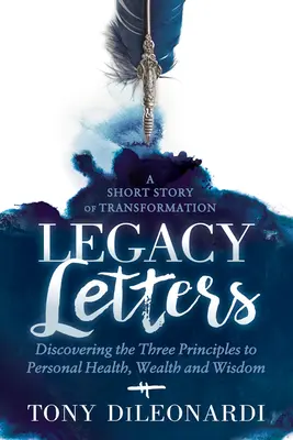 Legacy Letters: - Powieść - Krótka historia transformacji - Legacy Letters: - A Novel - A Short Story of Transformation