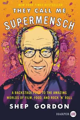 Nazywają mnie Supermensch: Przepustka za kulisy niesamowitego świata filmu, jedzenia i rock'n'rolla - They Call Me Supermensch: A Backstage Pass to the Amazing Worlds of Film, Food, and Rock'n'roll