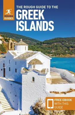 The Rough Guide to Greek Islands (Przewodnik turystyczny z darmowym ebookiem) - The Rough Guide to Greek Islands (Travel Guide with Free Ebook)