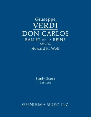 Don Carlos, Ballet de la Reine: Partytura - Don Carlos, Ballet de la Reine: Study score